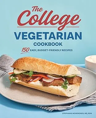 Cover of The College Vegetarian Cookbook : 150 Easy, Budget-Friendly Recipes collection